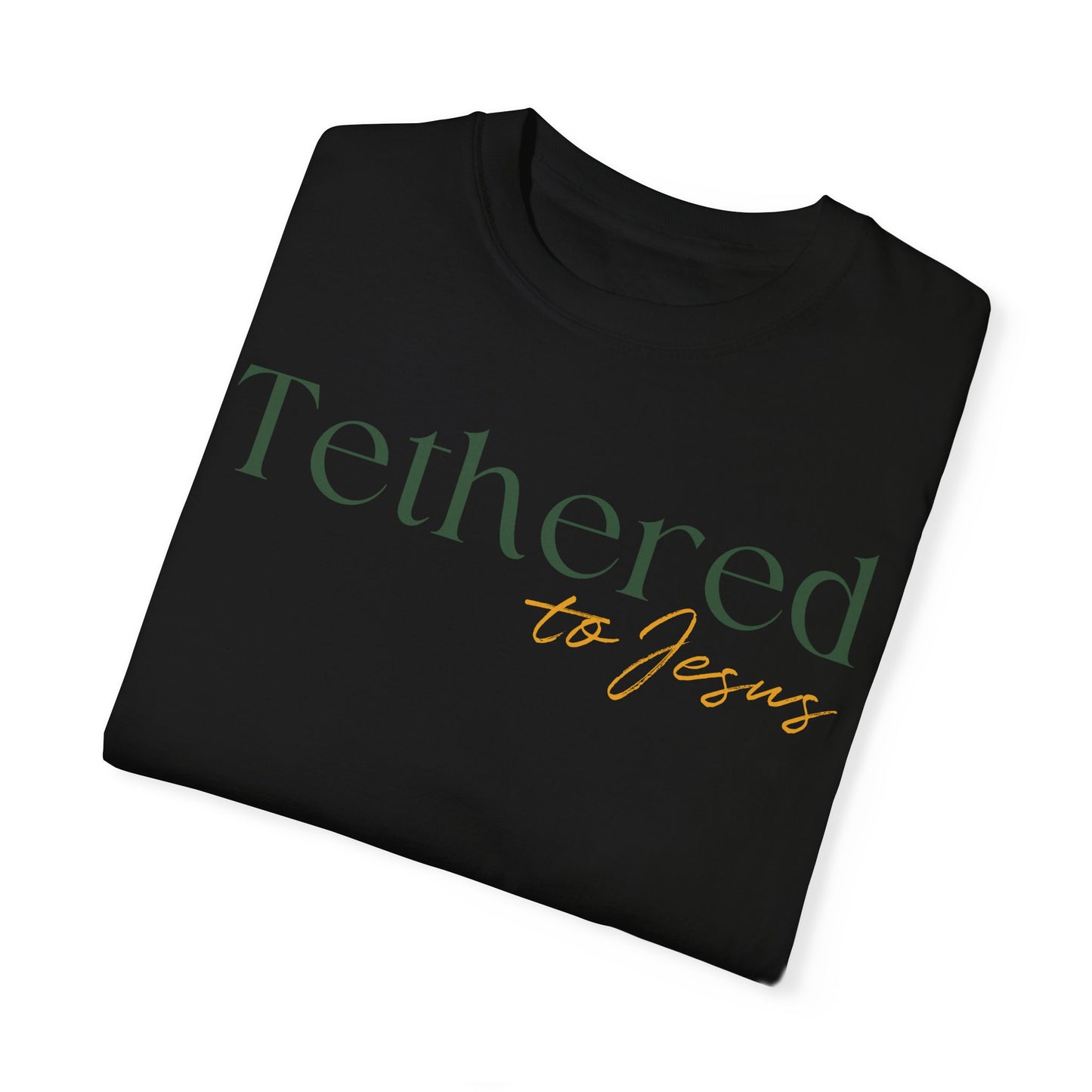 "Tethered to Jesus" - T-Shirt