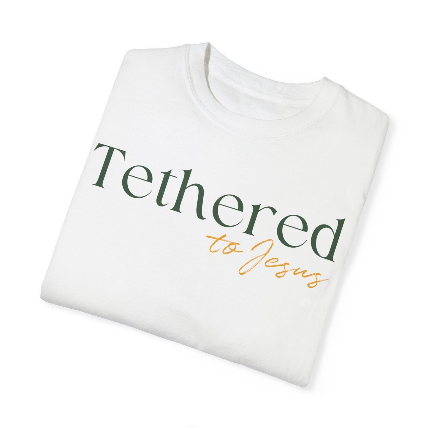 "Tethered to Jesus" - T-Shirt